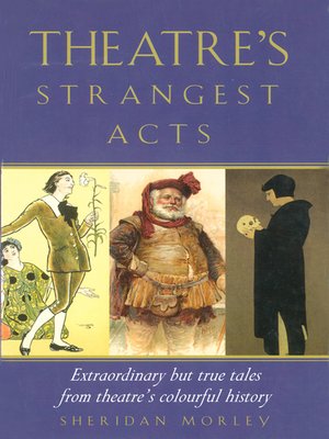 cover image of Theatre's Strangest Acts